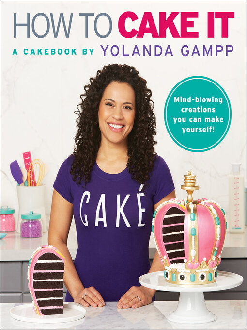 Title details for How to Cake It by Yolanda Gampp - Available